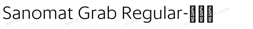 Sanomat Grab Regular字体转换 Sanomat Grab Regular字体转换